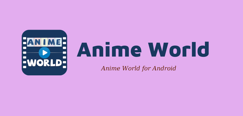 Anime World MOD APK v3.3.1.2 (Optimized/No ADS)