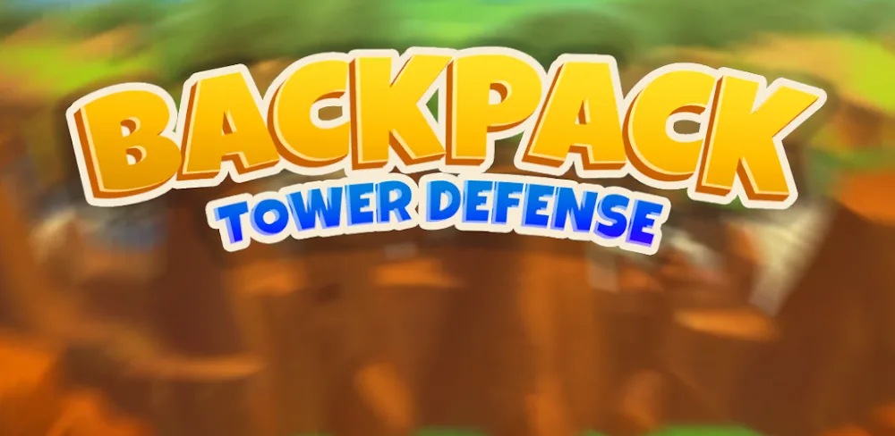 Backpack TD v0.2 MOD APK (Menu, Godmode, Damage, Everything Free)