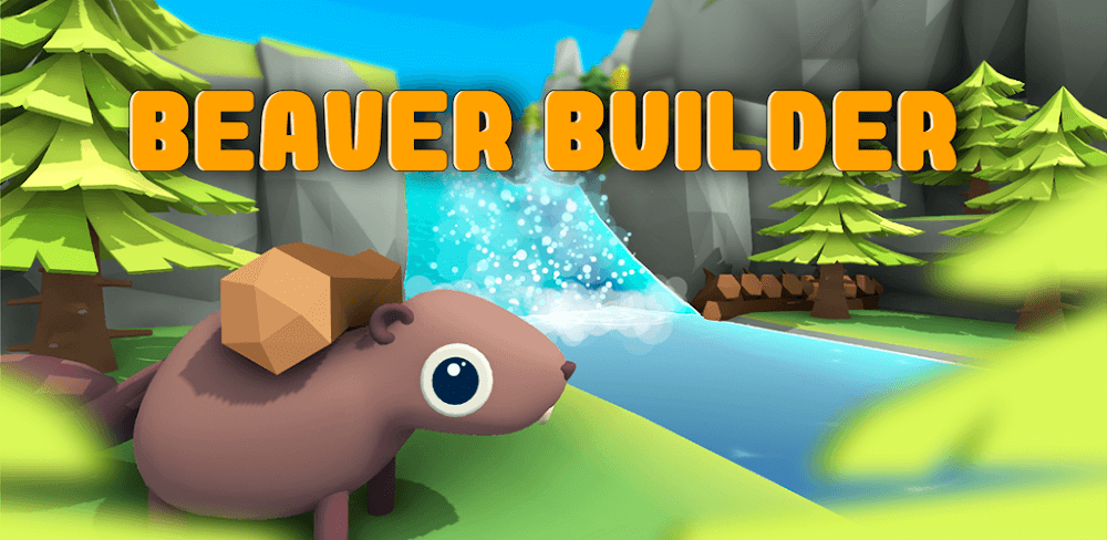 Beaver Builder v0.0.4.6 MOD APK (Dumb Enemy)