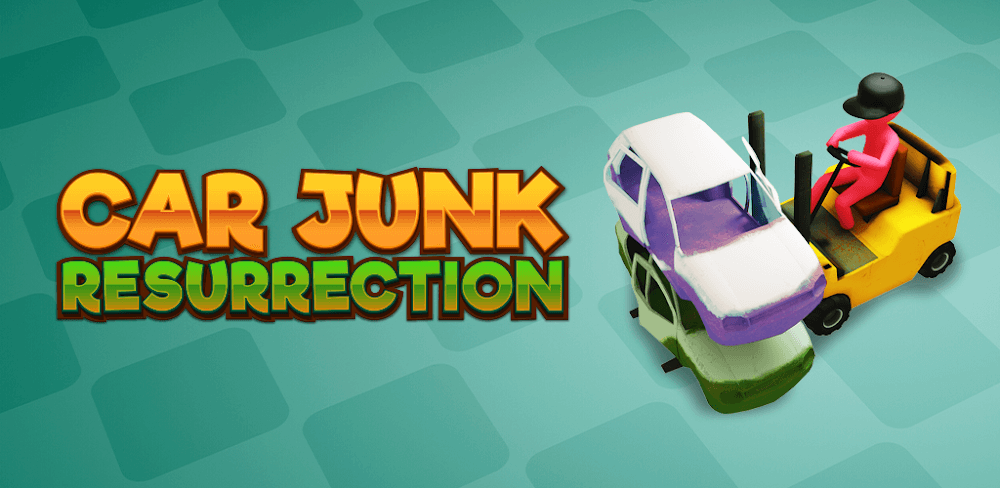 Car Junk Resurrection v1.1.6.6 MOD APK (Unlimited Cash)
