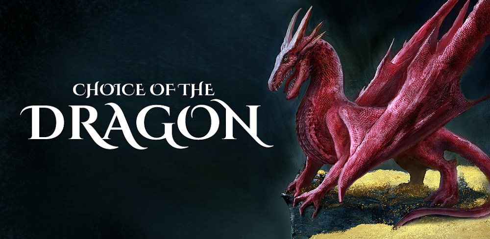 Choice of the Dragon v1.1.6.24 MOD APK (Unlocked Stories, No Ads)