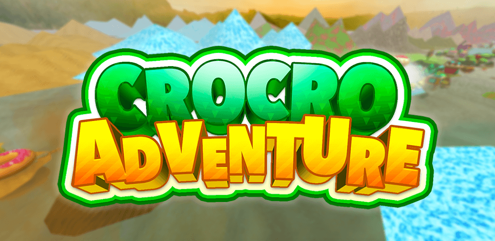 Crocro Adventure v10.10.2.31.5 MOD APK (Unlock Full Version)