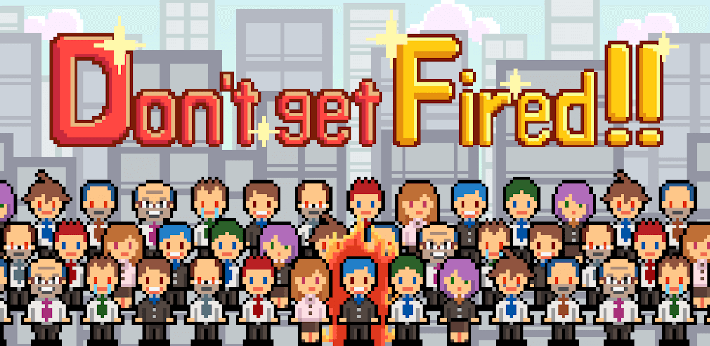 Don’t get Fired! v1.1.0.71 MOD APK (Unlimited Money)
