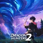 Dragon Hunters2: Fantasy World v2.2.0.6.020 MOD APK (Faster Animations, Skill Casting, Speed)