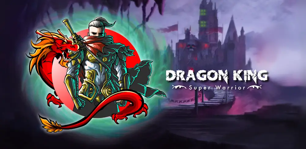 Dragon King – Super Warrior v1.1 MOD APK (Unlimited Money, Energy)