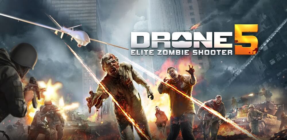 Drone 5: Elite Zombie Shooter v2.2.00.051 MOD APK (Unlimited Money)