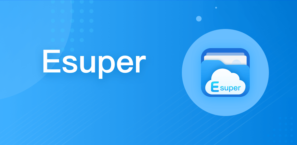 Esuper File Manager v1.1.4.7.2 APK + MOD (VIP Unlocked)