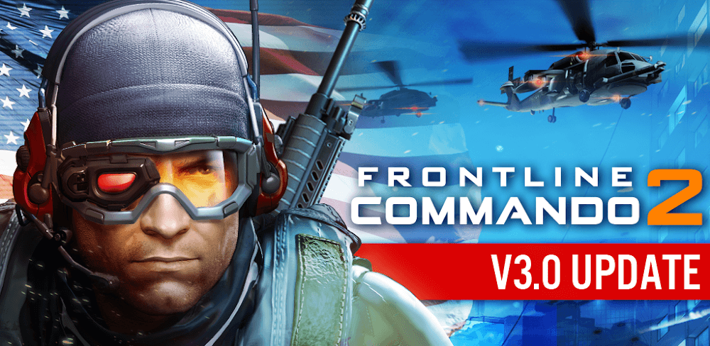FRONTLINE COMMANDO 2 v3.3.0.4 MOD APK (Unlimited Money)