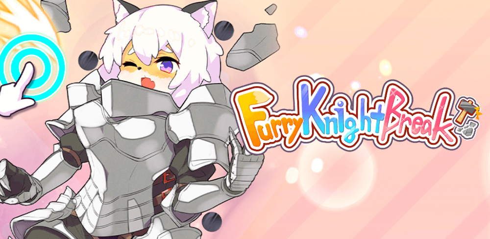 Furry Knight Break! v1.1.1.2 MOD APK (Unlimited Energy)