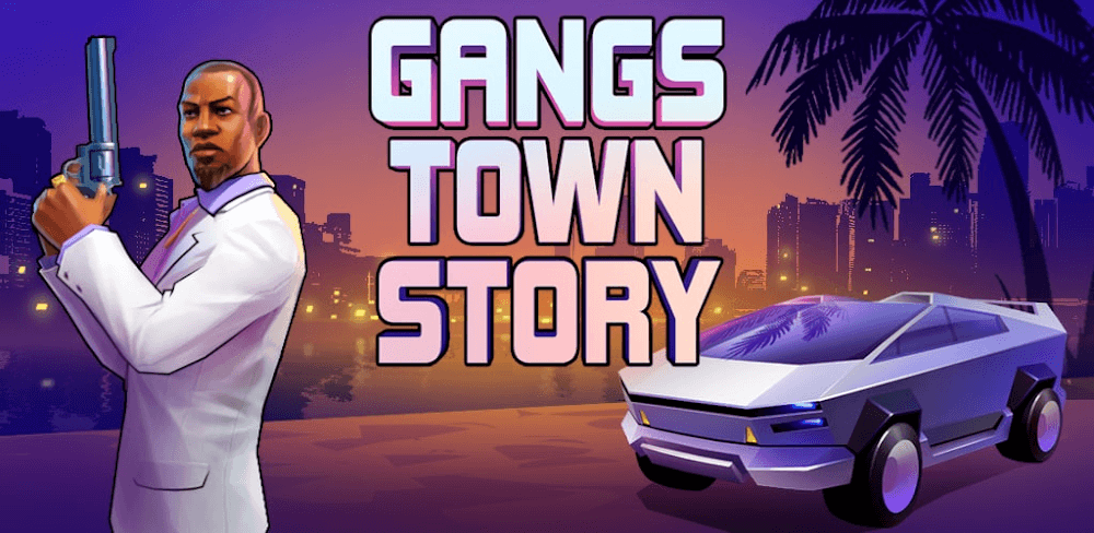 Gangs Town Story v0.0.37.2 MOD APK (Mega Menu, Money, God Mode)
