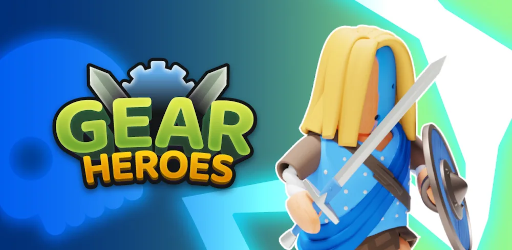 Gear Hero v0.0.0.2 MOD APK (Damage, Defense Multiplier, God Mode)