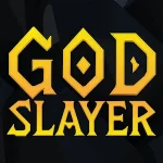 God Slayer v1.1.1.11 MOD APK (Menu, Damage Multiplier, God Mode)