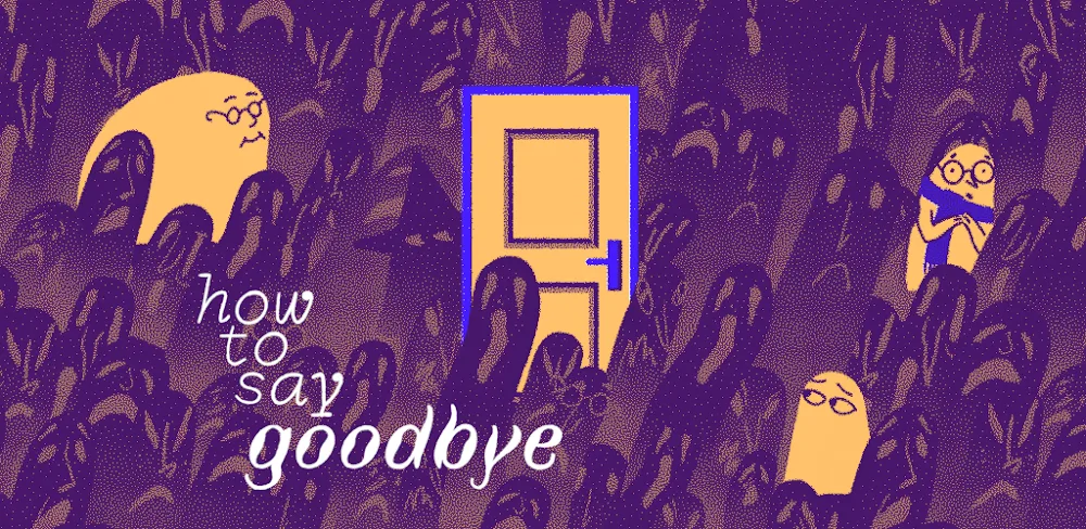 How to Say Goodbye v1.1.0.8 APK (Unlocked Game)