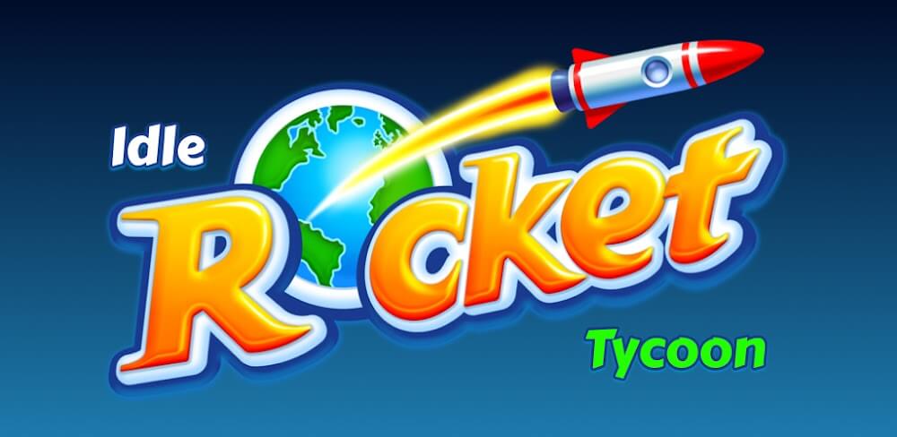 Idle Rocket Tycoon v1.1.15.13 MOD APK (Unlimited Money)