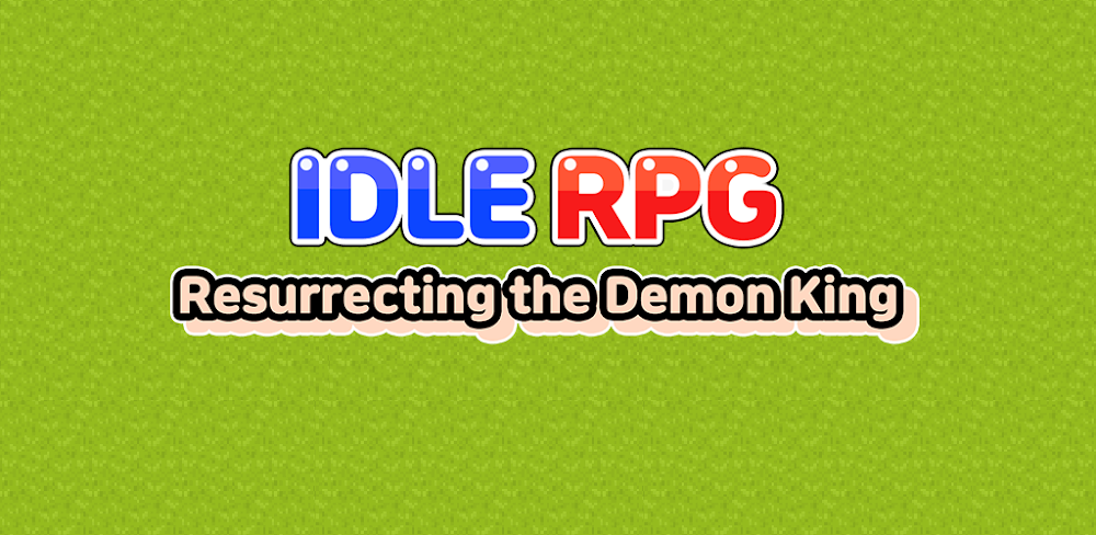 Idle RPG : Reviving Demon King v1.1.3.18 MOD APK (Unlimited Coins, Jewels)