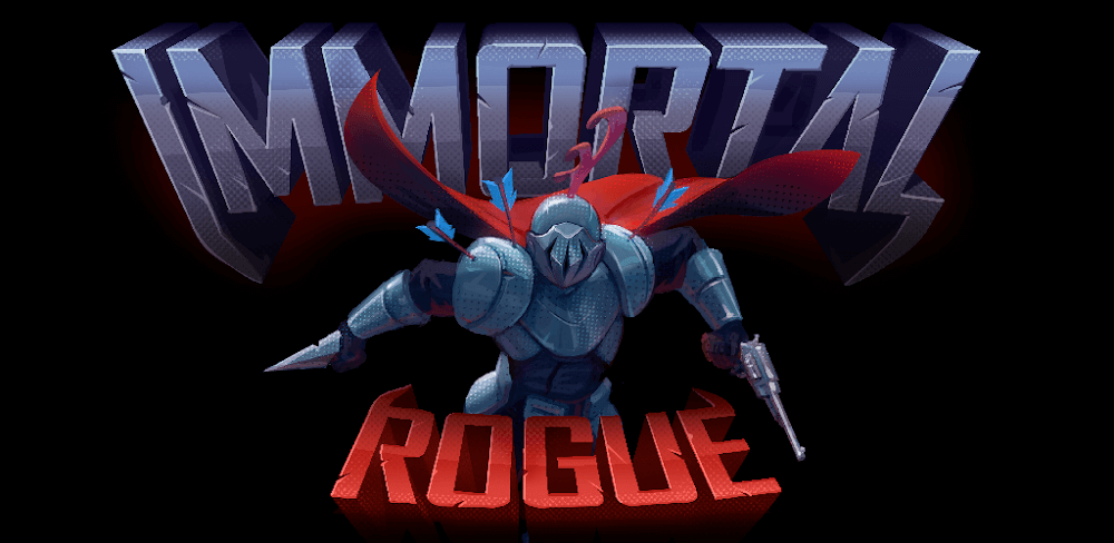 Immortal Rogue v15.15.0.1 APK (Full Game)