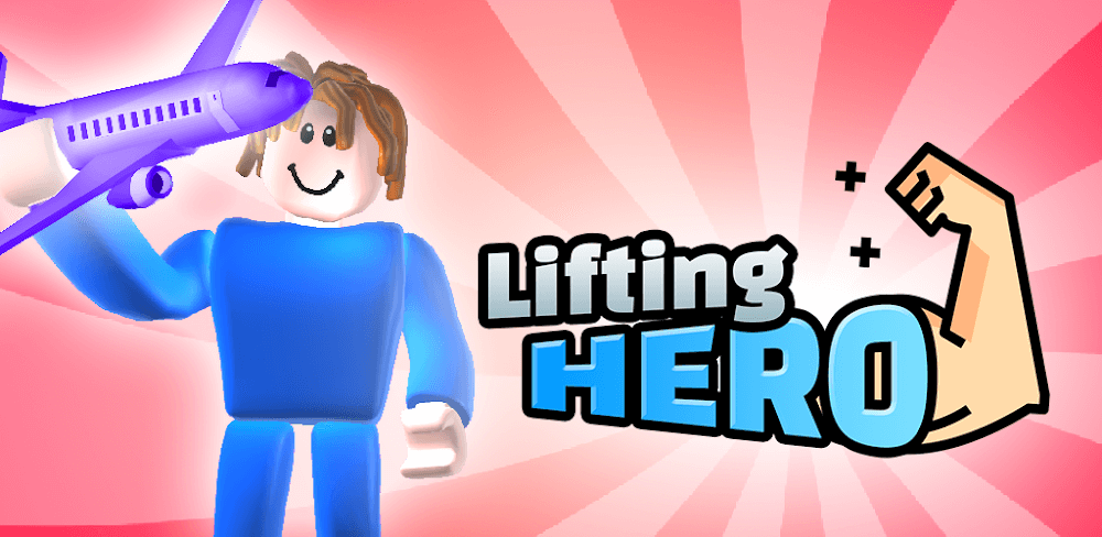 Lifting Hero v46.46.14.6 MOD APK (Unlimited Money, Remove ADS, No ADS)