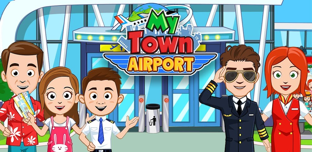 My Town Airport v7.7.03.01 MOD APK (Unlocked All)