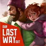 Our Last Way Out v1.1.0.9 MOD APK (Free Purchase)