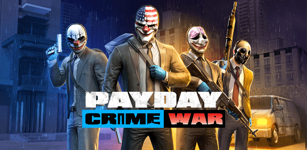 PAYDAY: Crime War v2023.2023.2.4 MOD APK (Free Rewards)