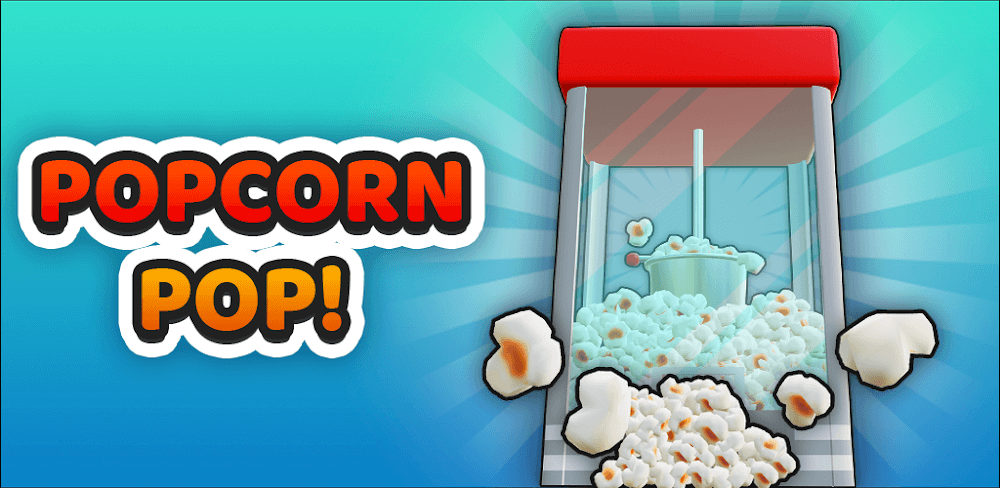 Popcorn Pop! v2.2.2.0 MOD APK (Unlimited Money)