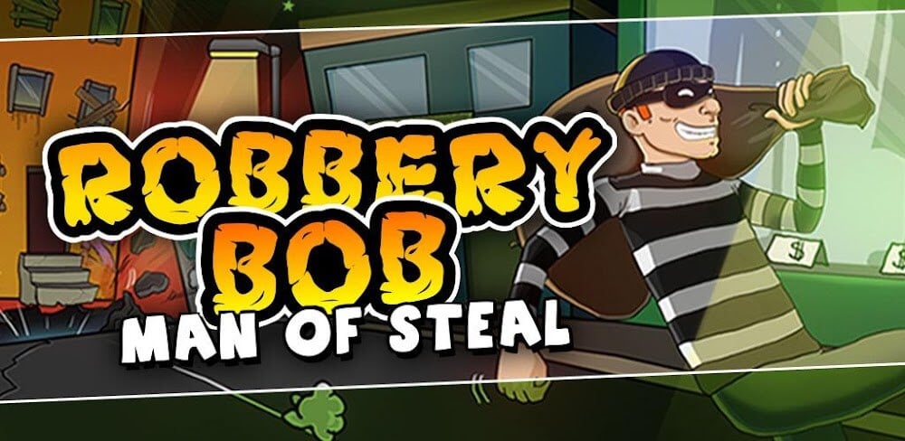 Robbery Bob v1.1.34.6 MOD APK (Unlimited Coins)