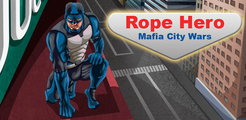 Rope Hero: Mafia City Wars v1.1.8.9 MOD APK (Unlimited Money)