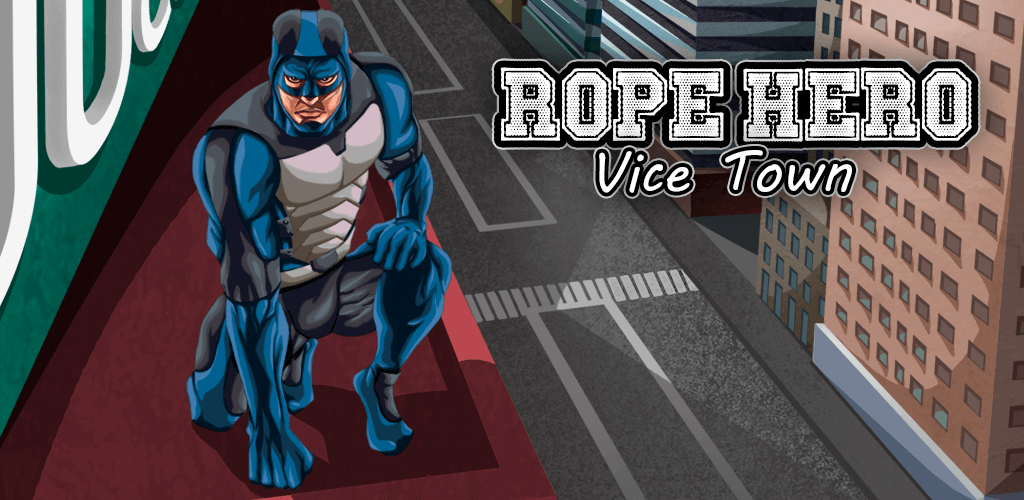 Rope Hero: Vice Town v7.7.0.8 MOD APK (Unlimited Money)