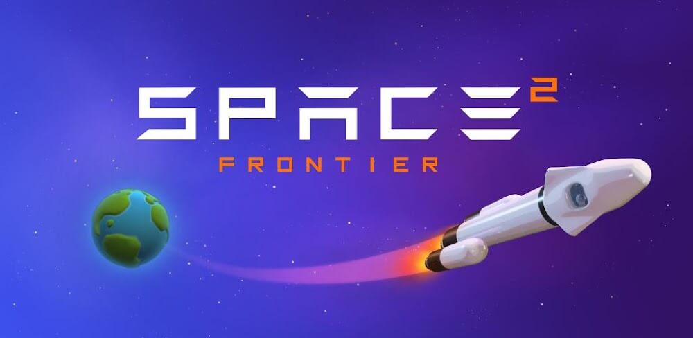 Space Frontier 2 v1.1.5.69 MOD APK (Unlimited Money, No Ads)