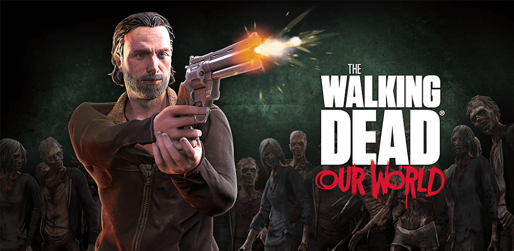 The Walking Dead: Our World MOD APK v19.19.1.3.7347 (No Struggle/Spread/Recoil, One Hit)