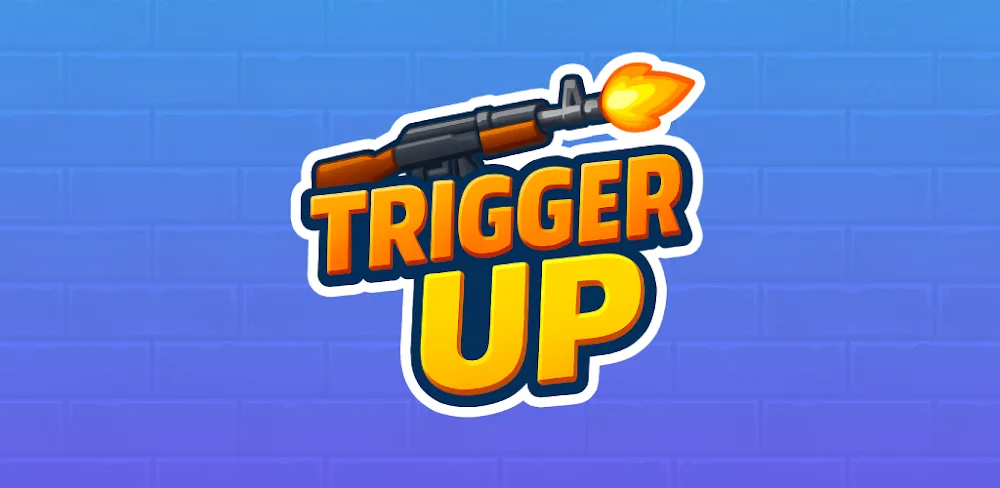 Trigger Up v1.1.7.2 MOD APK (Menu, Unlimited Everything, No ADS)