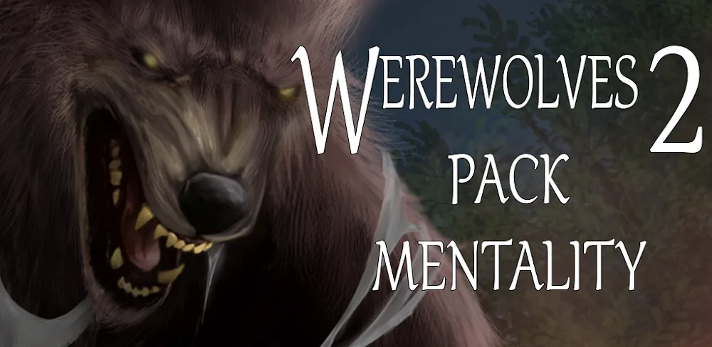 Werewolves 2: Pack Mentality v1.1.1.2 MOD APK (Unlocked Stories, No Ads, Boosted Stats)