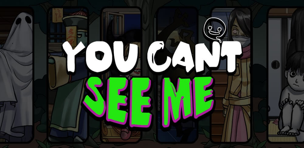 You Can’t See Me v2.0 MOD APK (Unlimited Money)