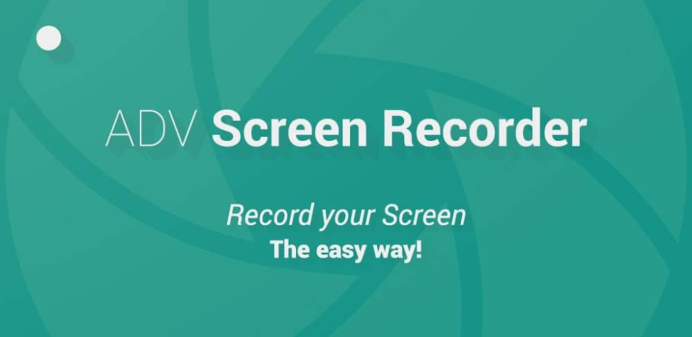 ADV Screen Recorder v4.4.20.8 MOD APK (Premium Unlocked)