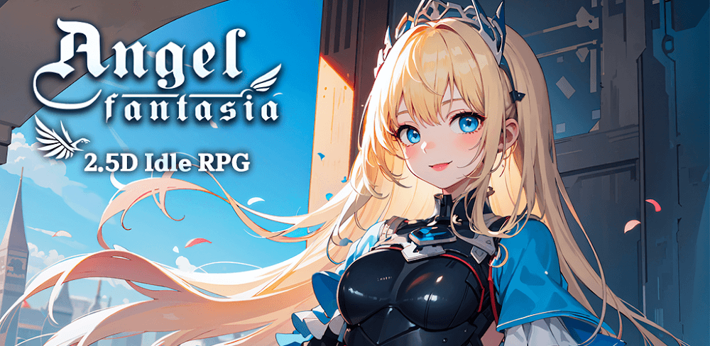 Angel Fantasia v1.1.0.051 MOD APK (God Mode, Unlimited Currency)
