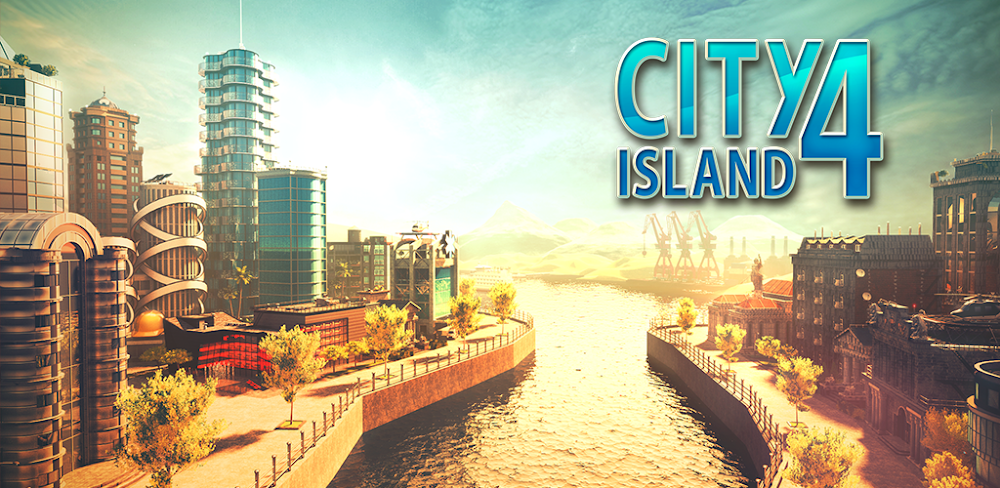 City Island 4 v3.3.6.1 MOD APK (Unlimited Money/Unlocked All Islands)