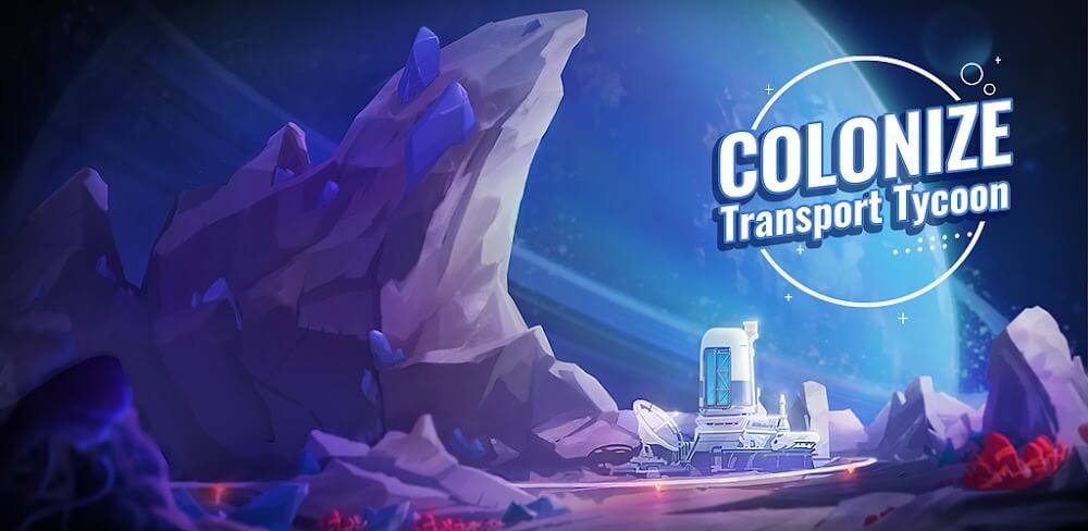 Colonize: Transport Tycoon v1.1.18.6 MOD APK (Speed Up Price)