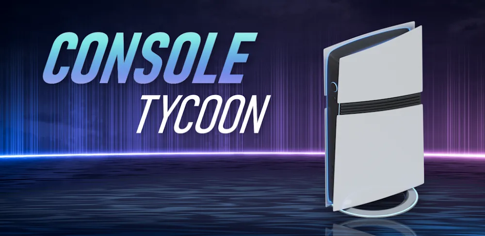 Console Tycoon v1.1.3.3 MOD APK (Unlimited Money)