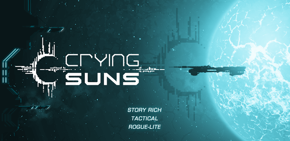 Crying Suns v3.3.0.3 MOD APK (Unlimited Fuel, Unlock All Ships)