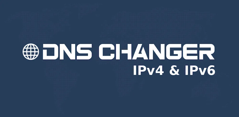 DNS Changer – IPv4 & IPv6 v4 APK (Premium Unlocked)