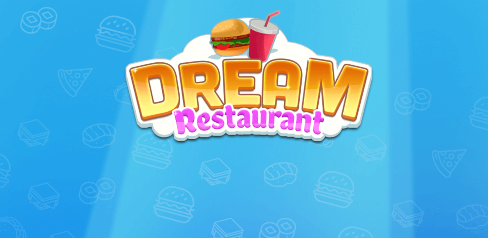 Dream Restaurant v5.5.1.6 MOD APK (High Sell Value)