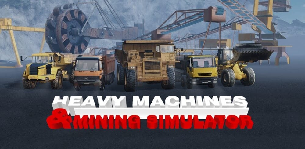Heavy Machines & Mining v1.1.6.12 MOD APK (Remove ADS)