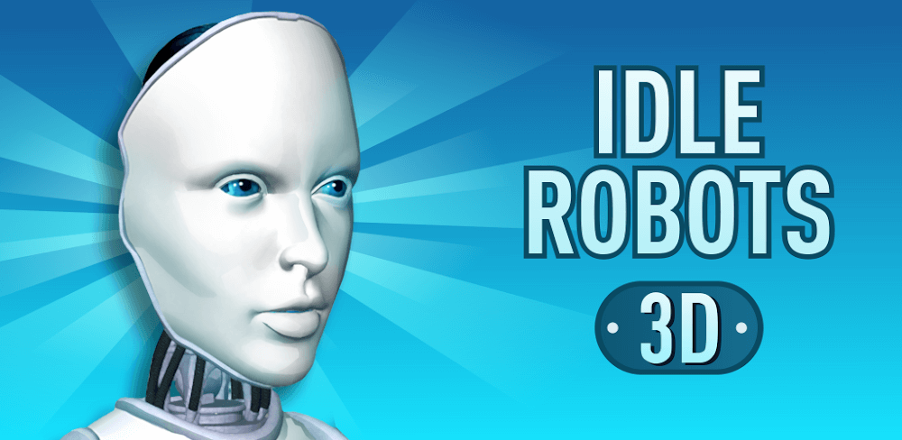 Idle Robots MOD APK v3.3.4.8 (Unlimited Money)