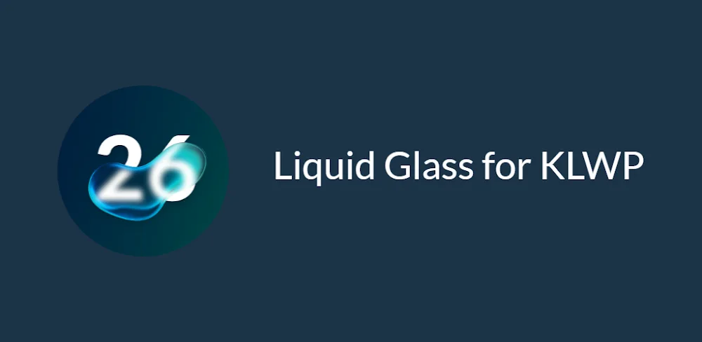 Liquid Glass for KLWP v5.0 APK (Full Version)