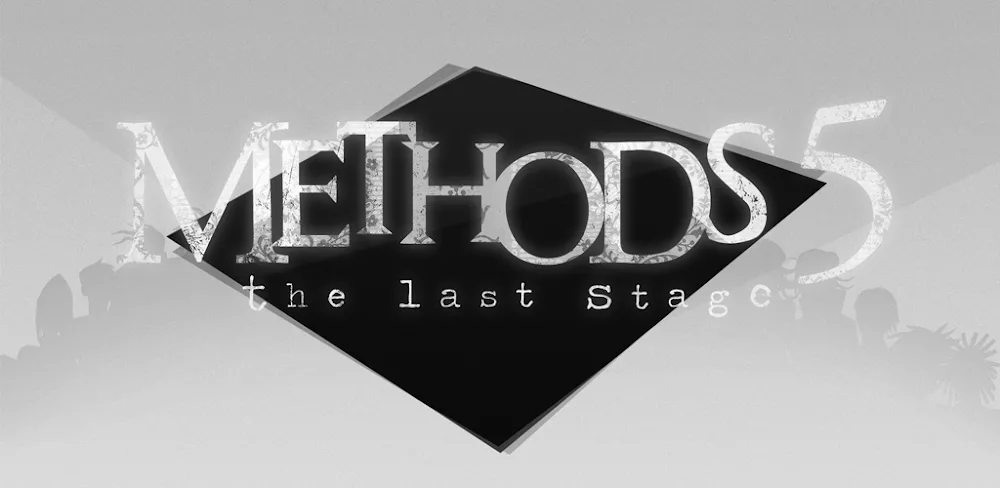 Methods 5: The Last Stage v5.5.0.2 APK (Unlocked Game)