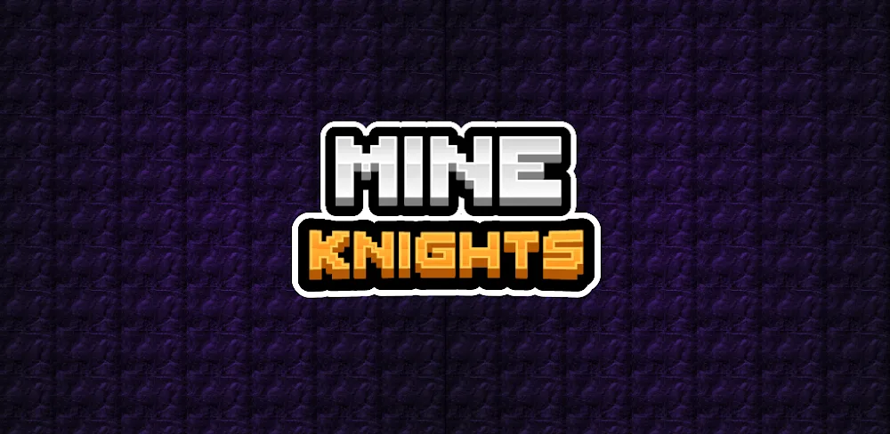 Mine Knights! v1.1.3.7 MOD APK (High Attack, Damage, No ADS)
