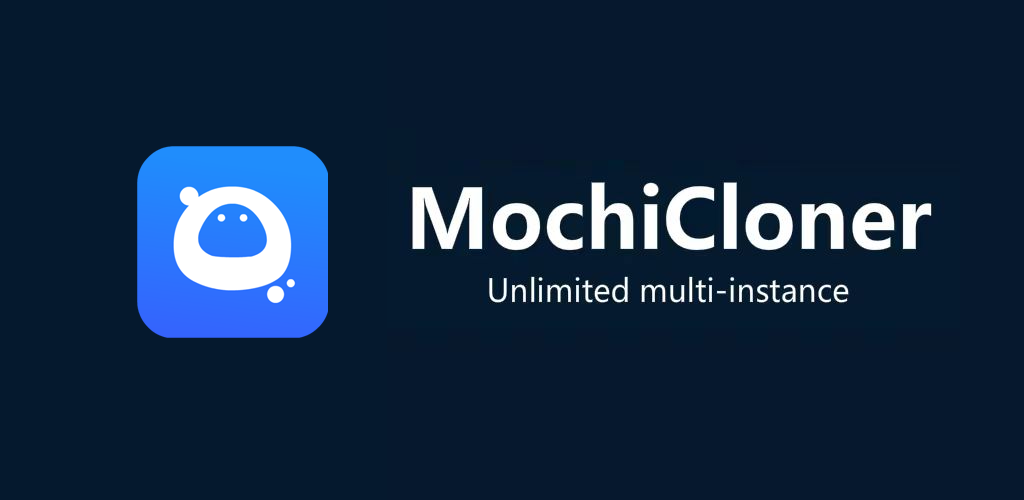 MochiCloner v2.2.6.9 MOD APK (ViP Unlocked)