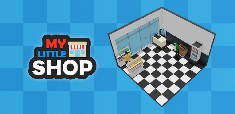 My Little Shop v0.0.9.9.3 – beta MOD APK (Unlimited Money)