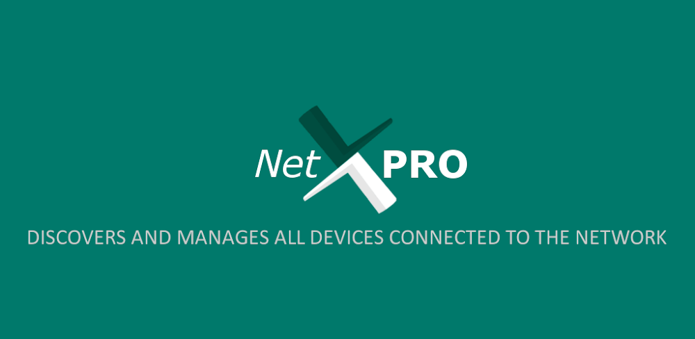 NetX Network Tools PRO v11.11.0.7.0 APK (Paid)