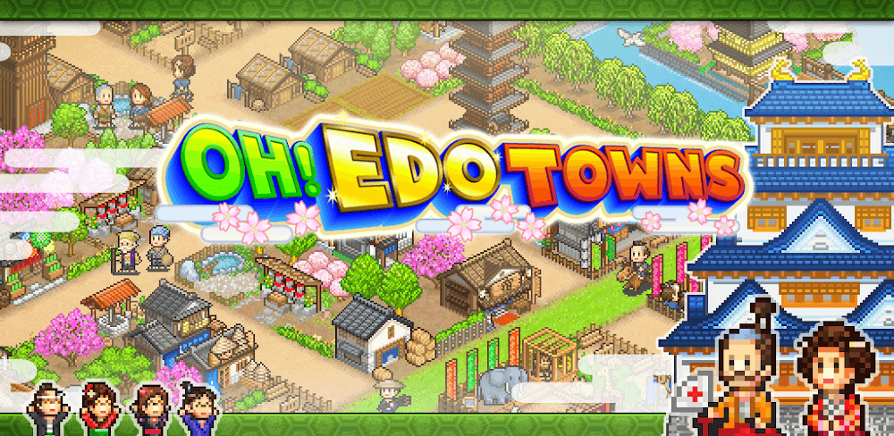 Oh!Edo Towns v2.2.2.5 MOD APK (Unlimited Money)